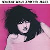 Album artwork for Teenage Jesus and the Jerks by Teenage Jesus and The Jerks