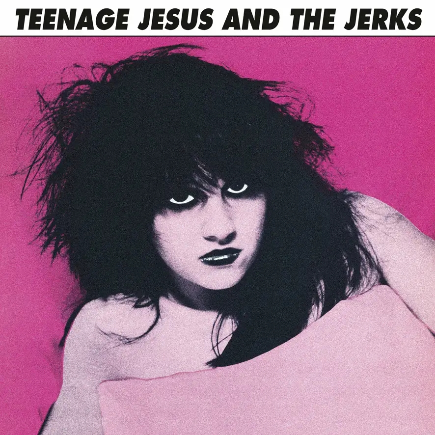 Album artwork for Teenage Jesus and the Jerks by Teenage Jesus and The Jerks