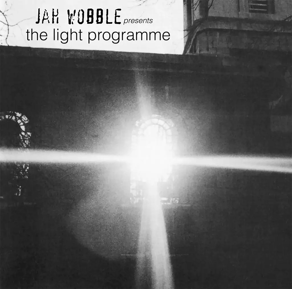 Album artwork for Jah Wobble Presents the Light Programme by Jah Wobble