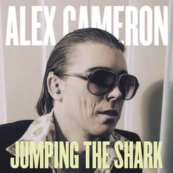 Album artwork for Jumping The Shark by Alex Cameron