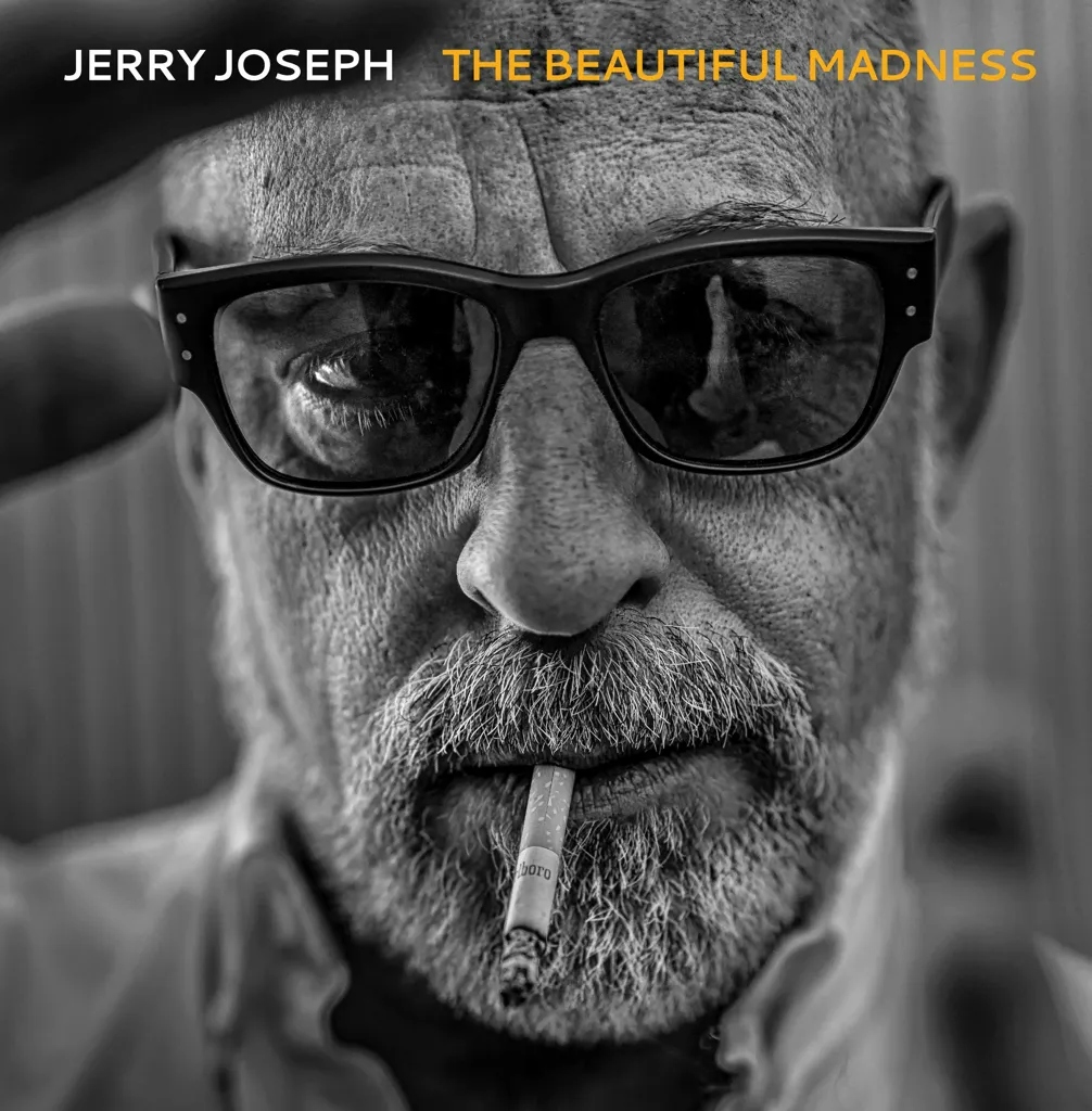 Album artwork for The Beautiful Madness by Jerry Joseph