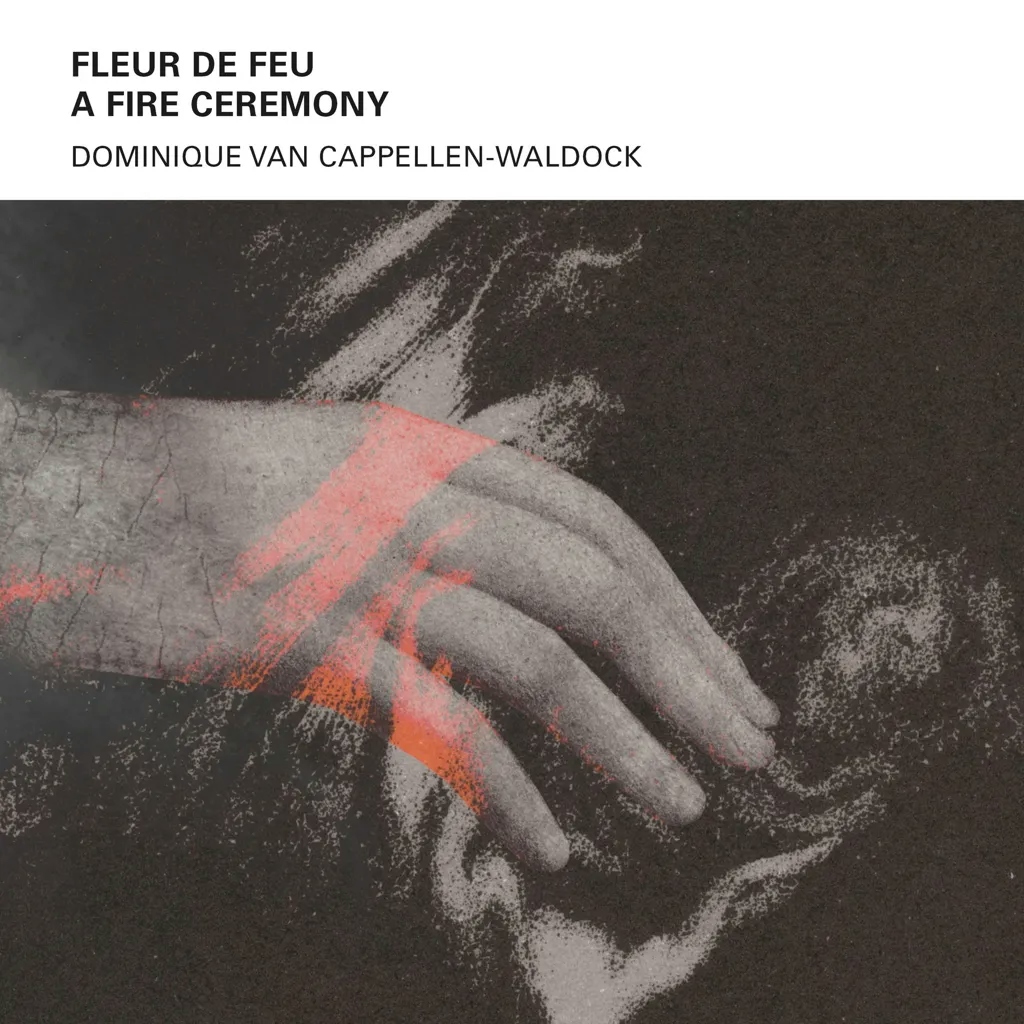 Album artwork for Fleur de Feu - A Fire Ceremony by Dominique Van Cappellen-Waldock