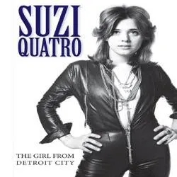 Album artwork for The Girl From Detroit City by Suzi Quatro