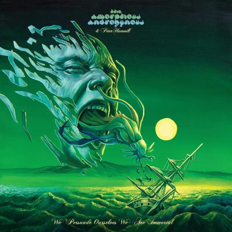Album artwork for We Persuade Ourselves we are Immortal by The Amorphous Androgynous and Peter Hammill 