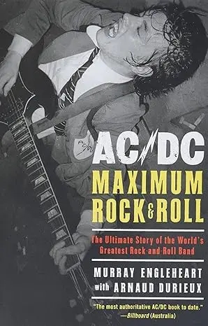 Album artwork for AC/DC: Maximum Rock & Roll: The Ultimate Story of the World's Greatest Rock-and-Roll Band by Murray Engleheart