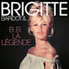 Album artwork for B.B La Legende by Brigitte Bardot