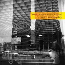 Album artwork for Alpha Mike Foxtrot: Rare Tracks 1994-2014 by Wilco