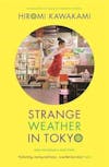 Album artwork for Strange Weather in Tokyo by Hiromi Kawakami