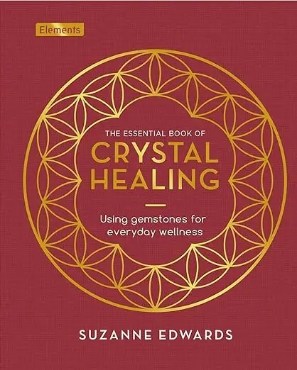 Album artwork for The Essential Book of Crystal Healing: Using Gemstones for Everyday Wellness by Suzanne Edwards
