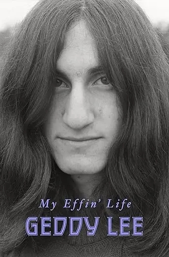 Album artwork for My Effin' Life by Geddy Lee