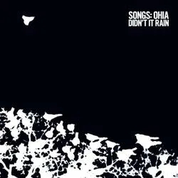Album artwork for Didn't It Rain (Deluxe Reissue) by Songs: Ohia