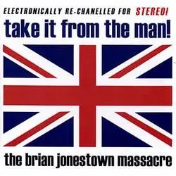 Album artwork for Take It From The Man by The Brian Jonestown Massacre