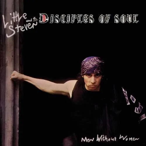 Album artwork for Men Without Women by Little Steven and the Disciples of Soul