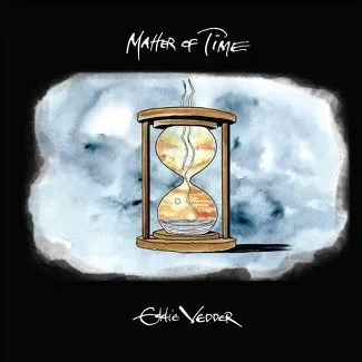 Album artwork for Matter Of Time / Say Hi by Eddie Vedder