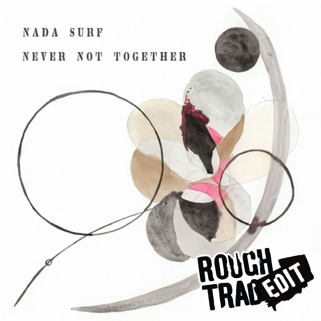 Album artwork for Never Not Together by Nada Surf