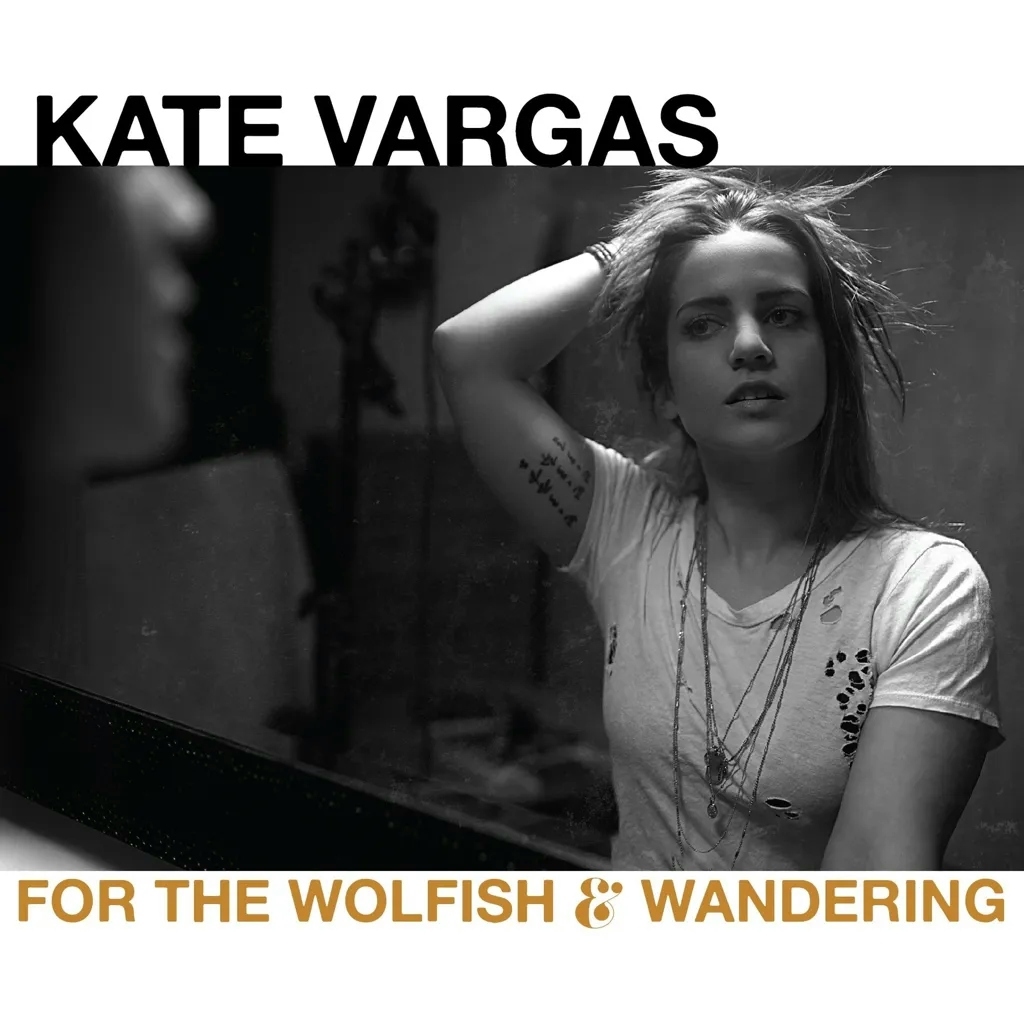 Album artwork for For The Wolfish And Wandering by Kate Vargas