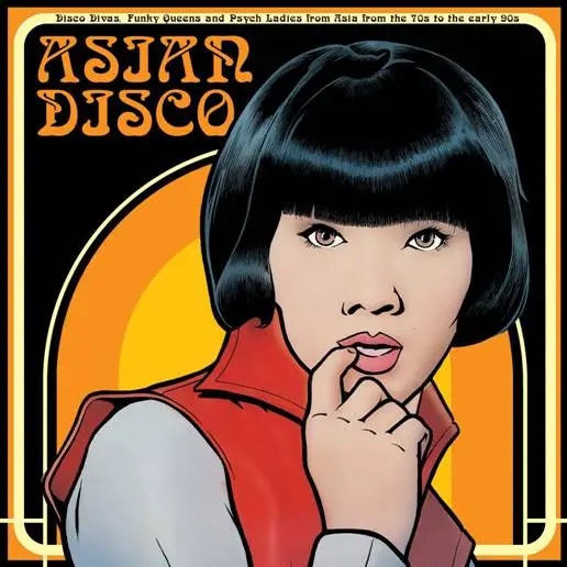 Album artwork for Asian Disco - Disco Divas, Funky Queens and Psych Ladies from Asia from the 70s to the early 90s by Various