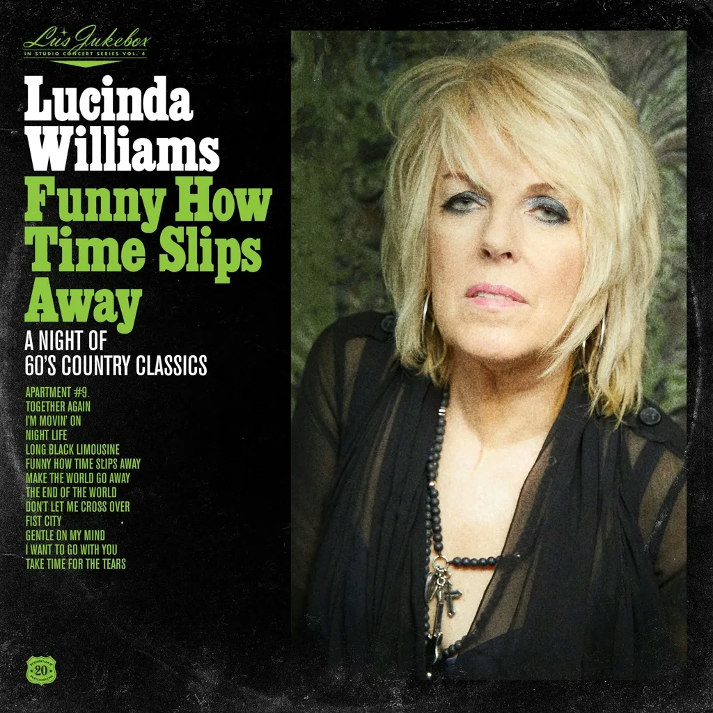 Album artwork for Lu's Jukebox Vol. 4: Funny How Time Slips Away: A Night of 60's Country Classics by Lucinda Williams