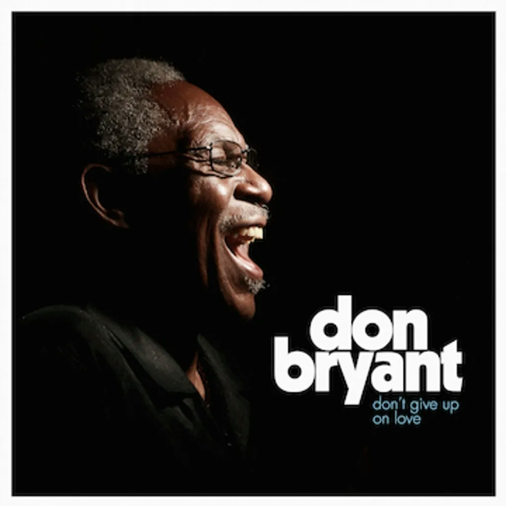 Album artwork for Don't Give Up On Love by Don Bryant