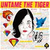 Album artwork for Untame the Tiger by Mary Timony