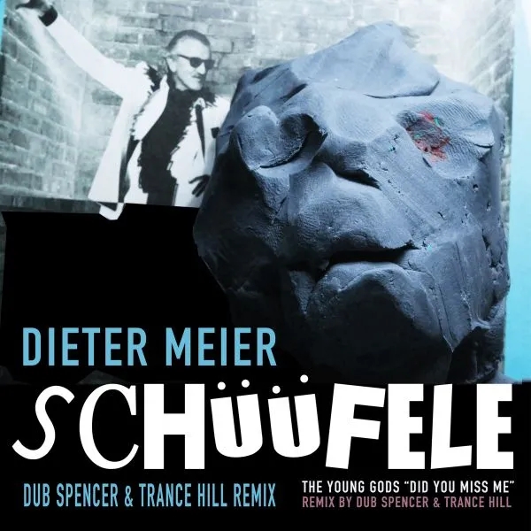 Album artwork for Schüüfele / Did You Miss Me (Dub Spencer and Trance Hill Remixes) by Dieter Meier / The Young Gods