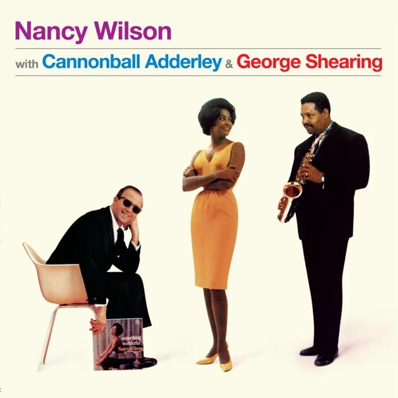 Album artwork for Nancy Wilson with Cannonball Adderley and George Shearing by Nancy Wilson, George Shearing, Cannonball Adderley
