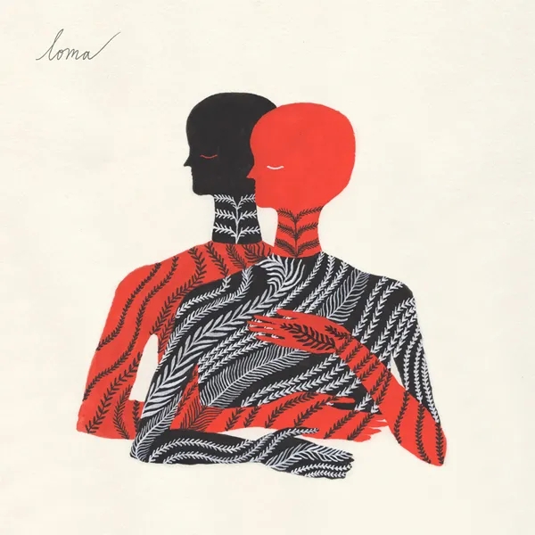 Album artwork for Loma by Loma