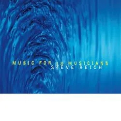 Album artwork for Music for 18 Musicians by Steve Reich