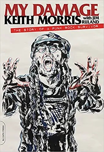Album artwork for My Damage: The Story of a Punk Rock Survivor by Keith Morris