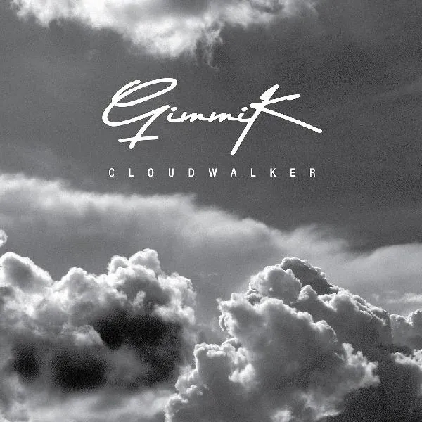 Album artwork for Album artwork for Cloudwalker by Gimmik by Cloudwalker - Gimmik