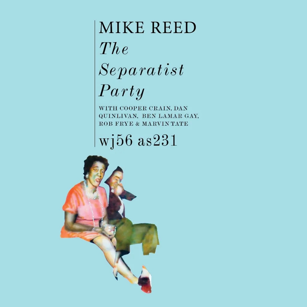 Album artwork for The Separatist Party  by Mike Reed