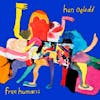 Album artwork for Free Humans by Hen Ogledd