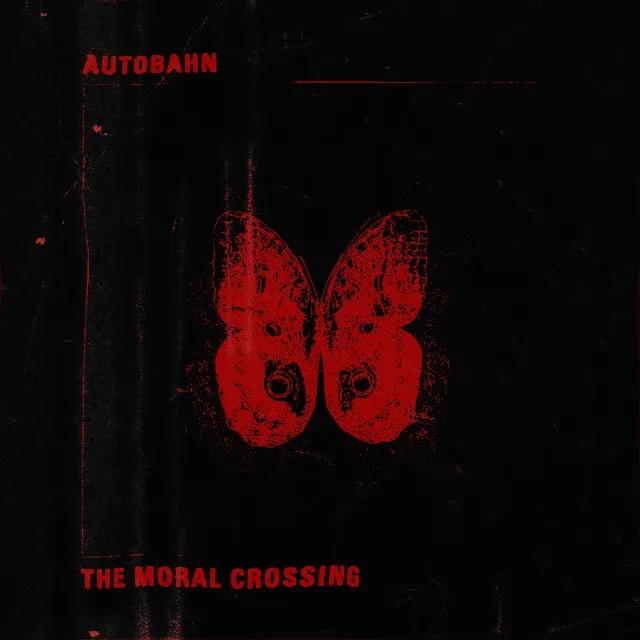 Album artwork for The Moral Crossing by Autobahn