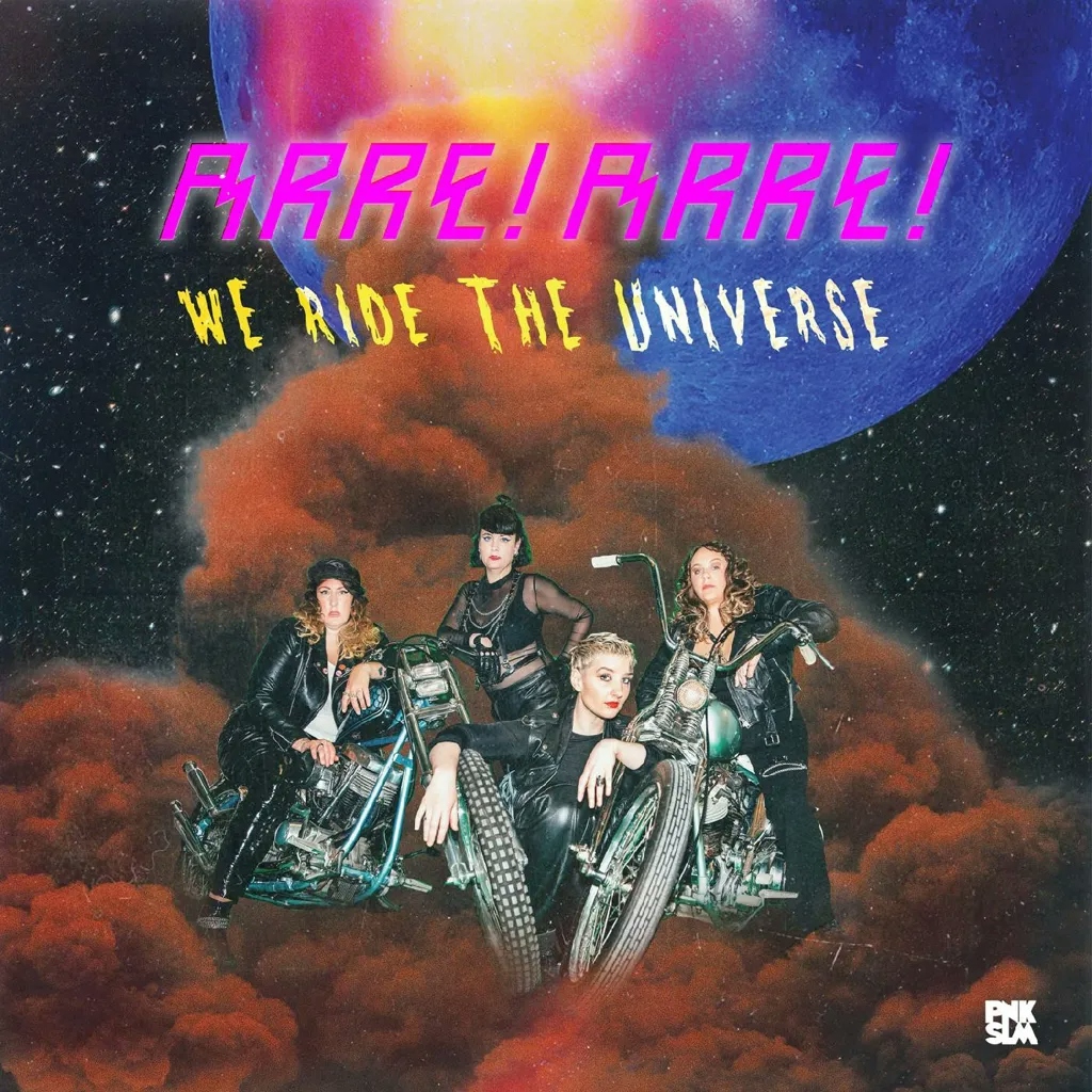 Album artwork for We Ride The Universe by Arre! Arre!