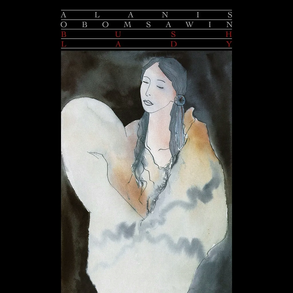 Album artwork for Bush Lady by Alanis Obomsawin 
