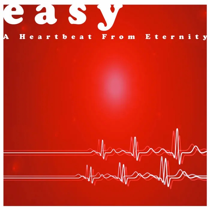 Album artwork for A Heartbeat From Eternity by Easy