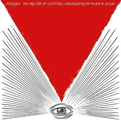 Album artwork for We Are The 21st Century Ambassadors Of Peace & Magic by Foxygen