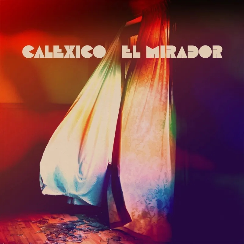Album artwork for El Mirador by Calexico