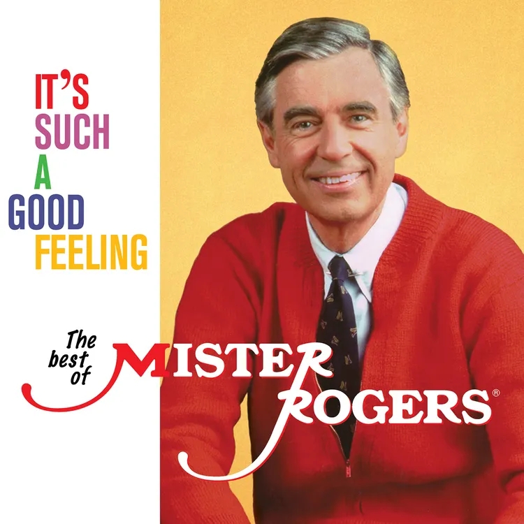 Album artwork for It's Such A Good Feeling: The Best Of Mister Rogers by Mister Rogers