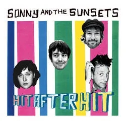 Album artwork for Hit After Hit by Sonny and the Sunsets