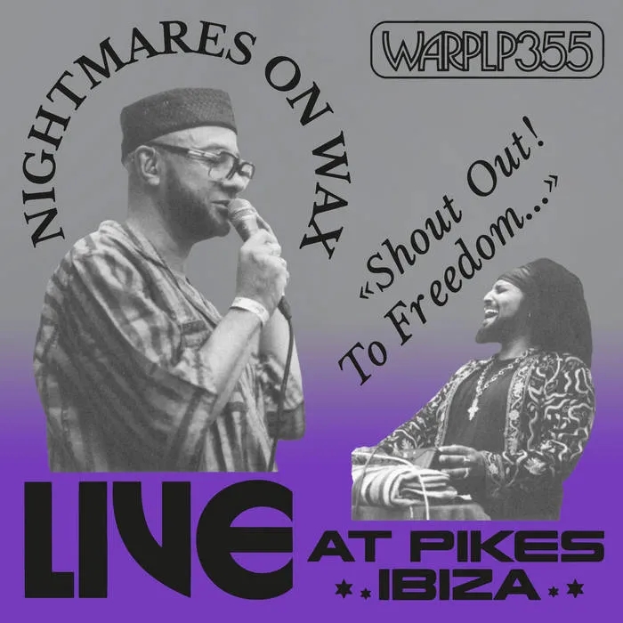 Album artwork for Shout Out! To Freedom... (Live at Pikes Ibiza) by Nightmares On Wax