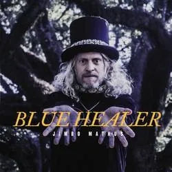 Album artwork for Blue Healer by Jimbo Mathus