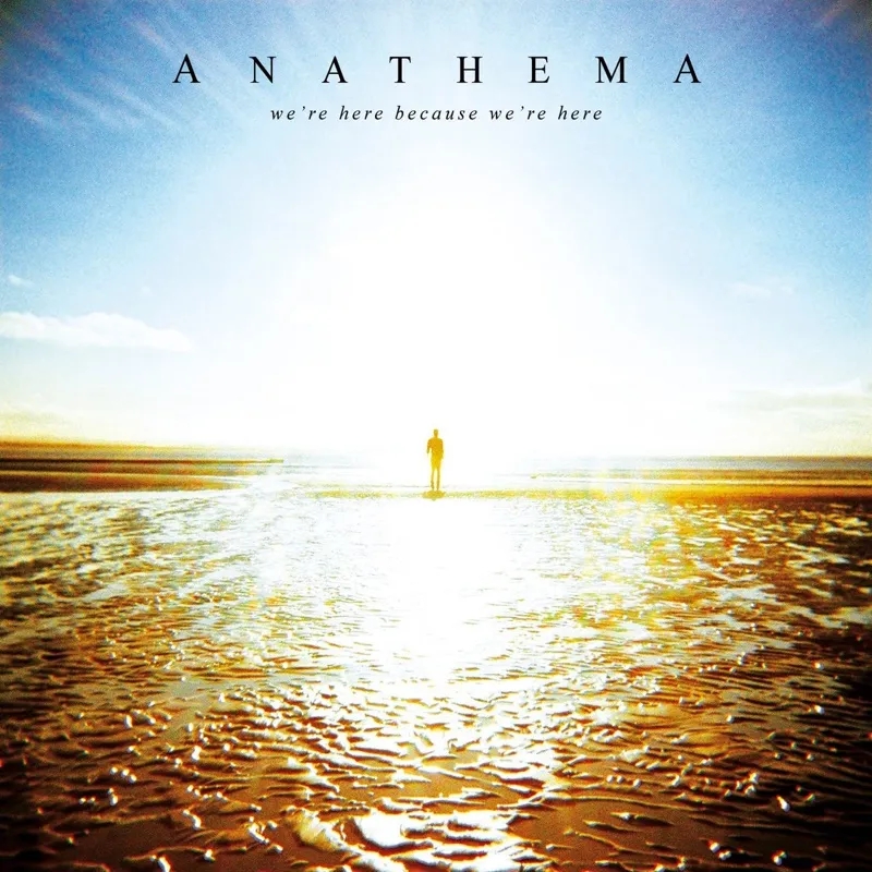 Album artwork for We’re Here Because We’re Here by Anathema