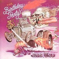 Album artwork for Junkyard by Birthday Party