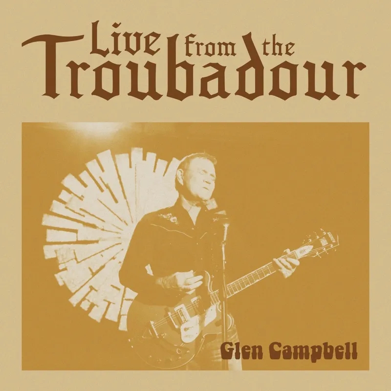 Album artwork for Live From The Troubadour by Glen Campbell