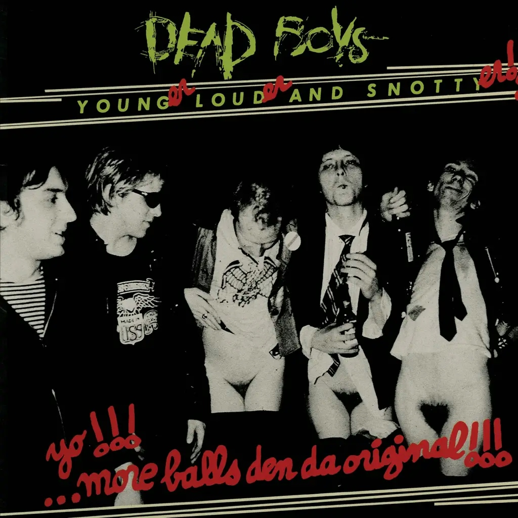 Album artwork for Younger, Louder And Snottyer by Dead Boys