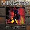 Album artwork for Ultimate Rarest Tracks by Ministry