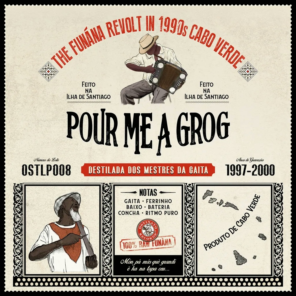 Album artwork for Pour Me A Grog: The Funana Revolt in 1990s Cabo Verde by Various