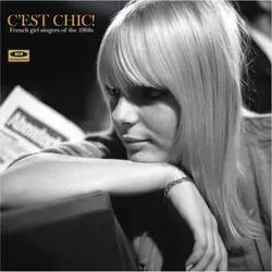 Album artwork for C'est Chic!: French Girl Singers of the 1960's by Various