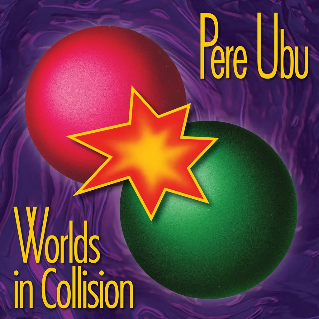 Album artwork for Worlds in Collision by Pere Ubu